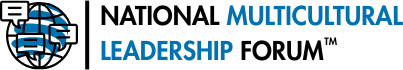 National Multicultural Leadership Forum™